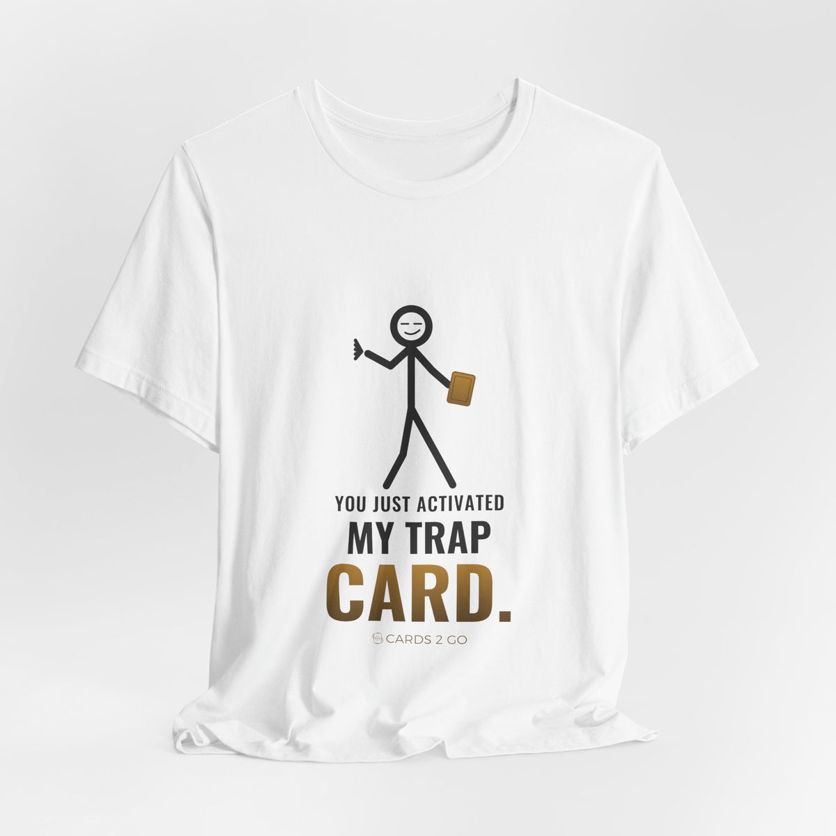 You Just Activated My Trap Card Illustrated Tee