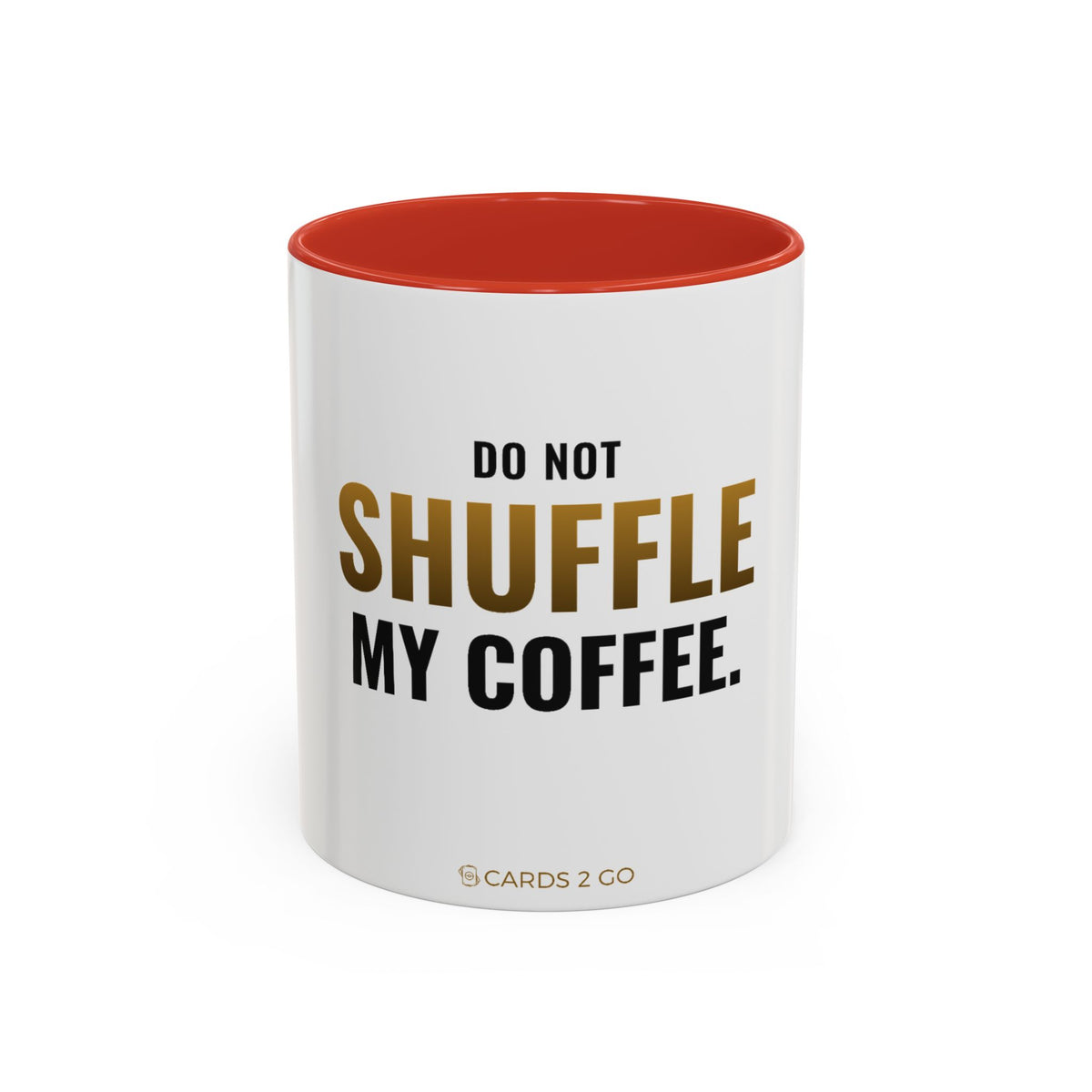 Do Not Shuffle My Coffee Mug