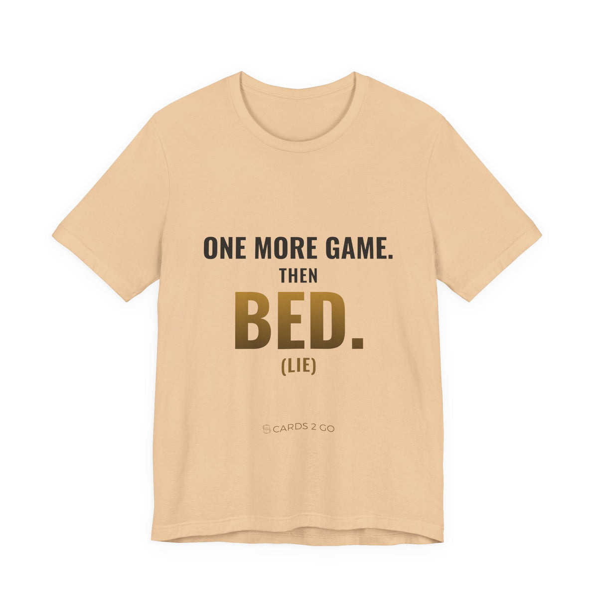 One More Game, Then Bed Tee