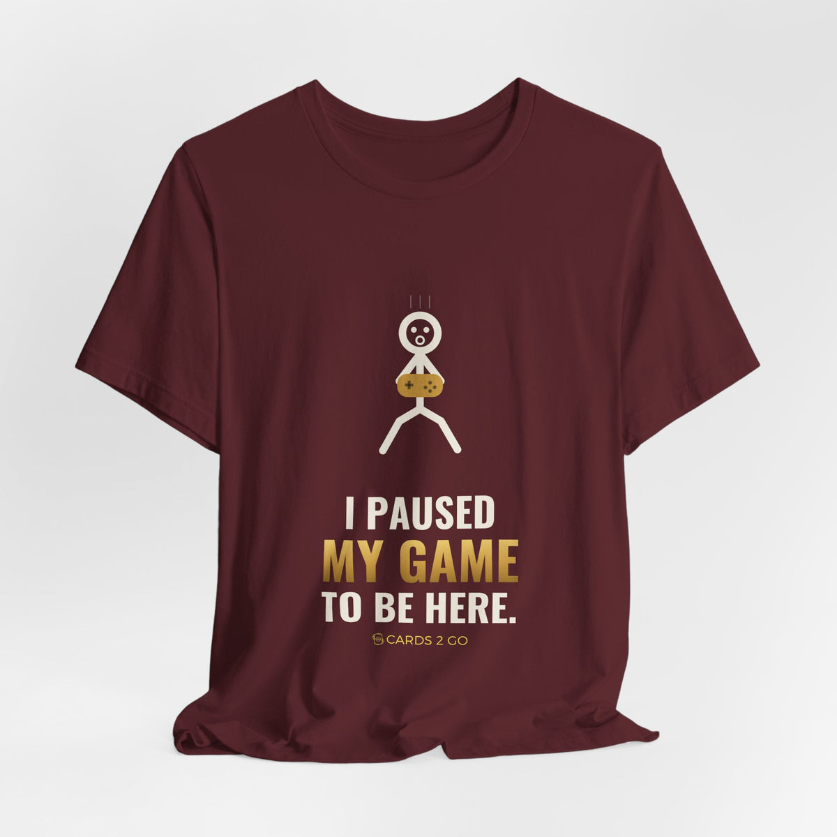 I Paused My Game To Be Here Illustrated Tee