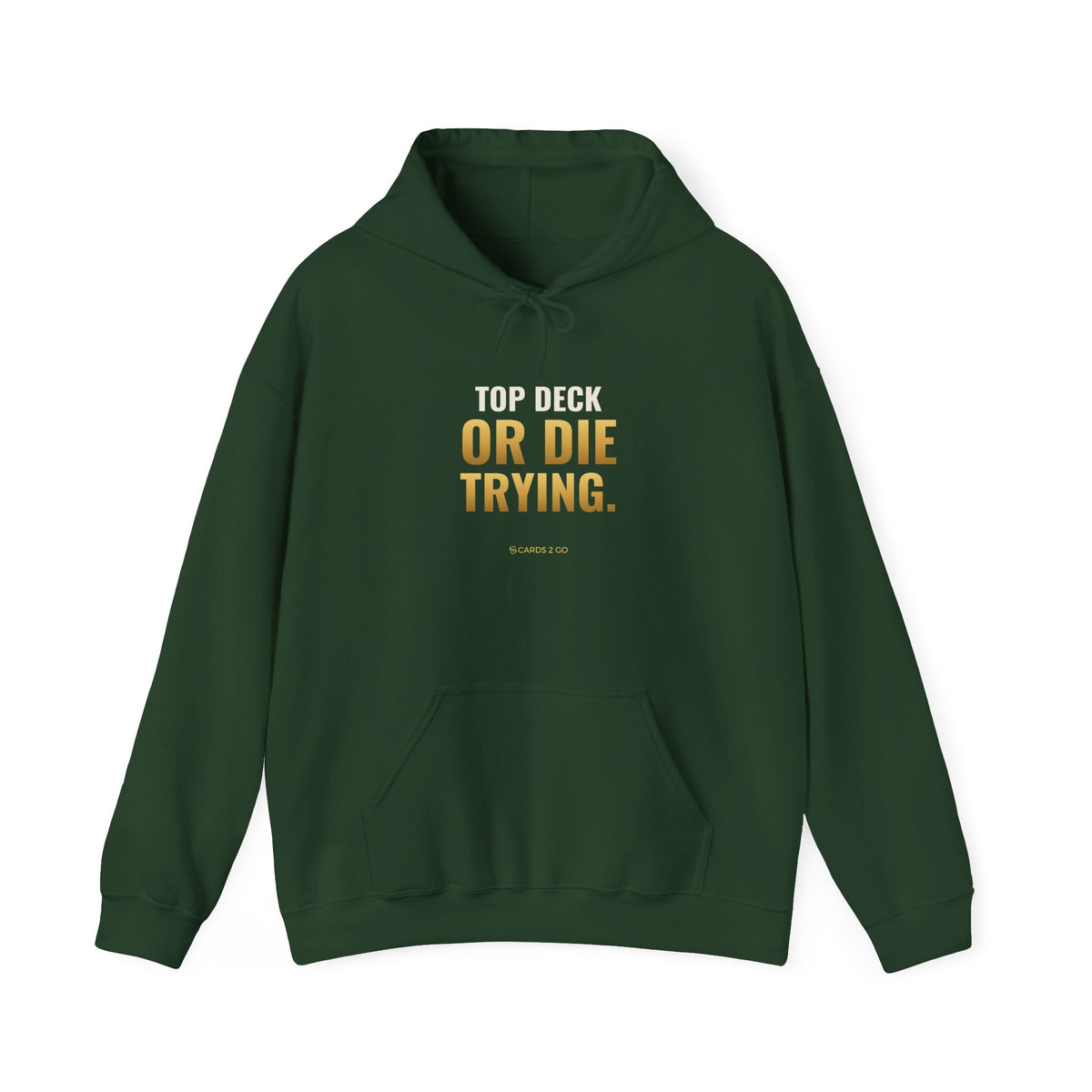 Top Deck Or Die Trying Hoodie