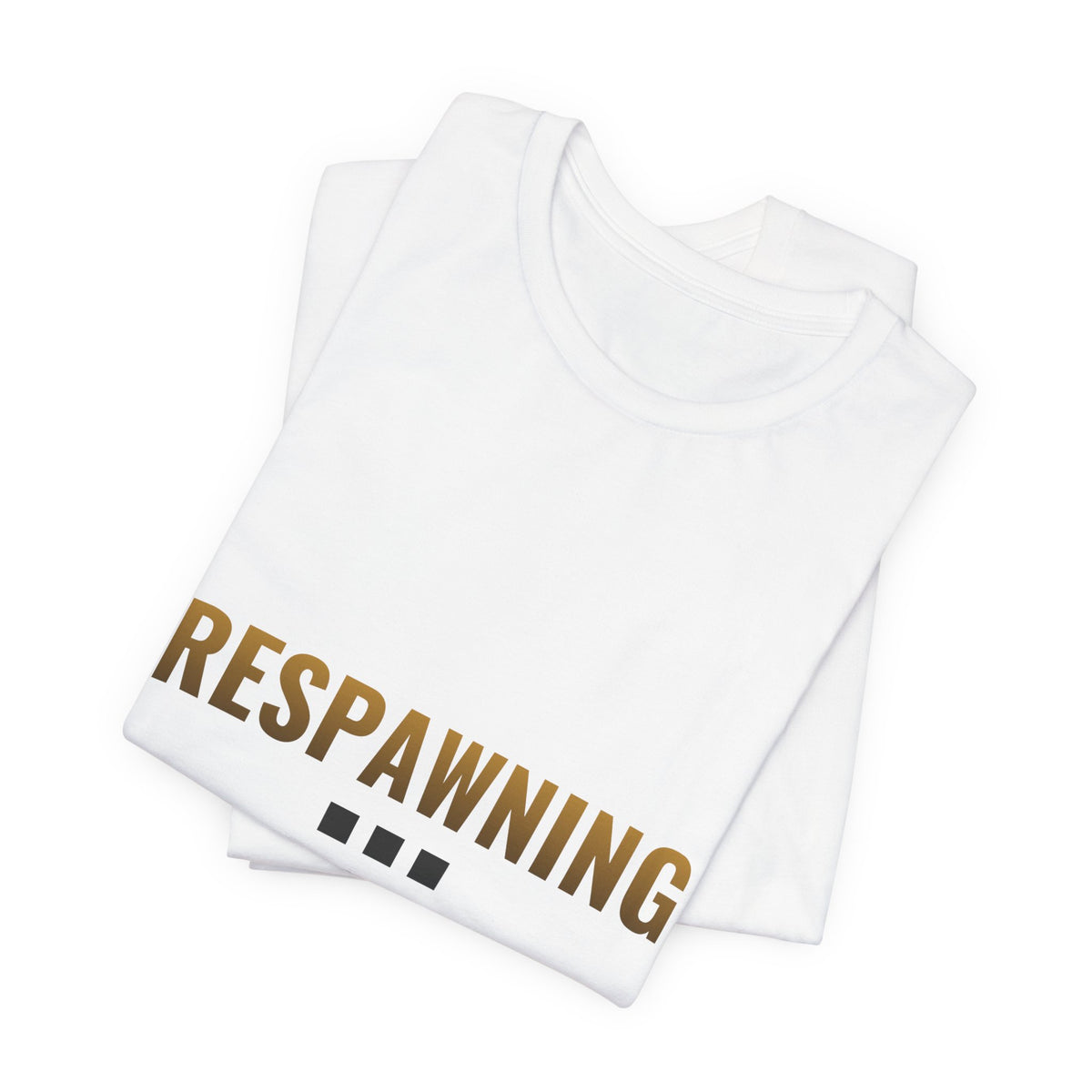 Respawning... Please Wait Tee