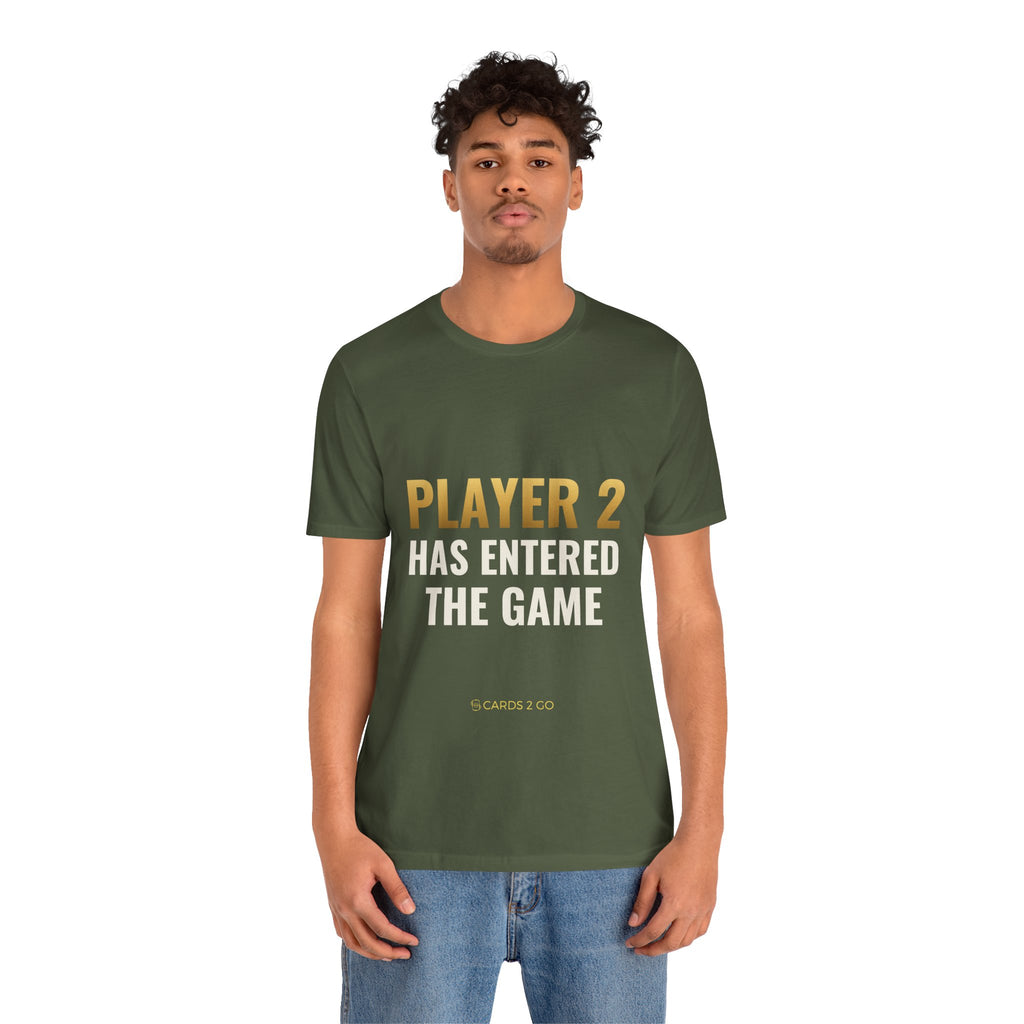 Player 2 Has Entered The Game Tee