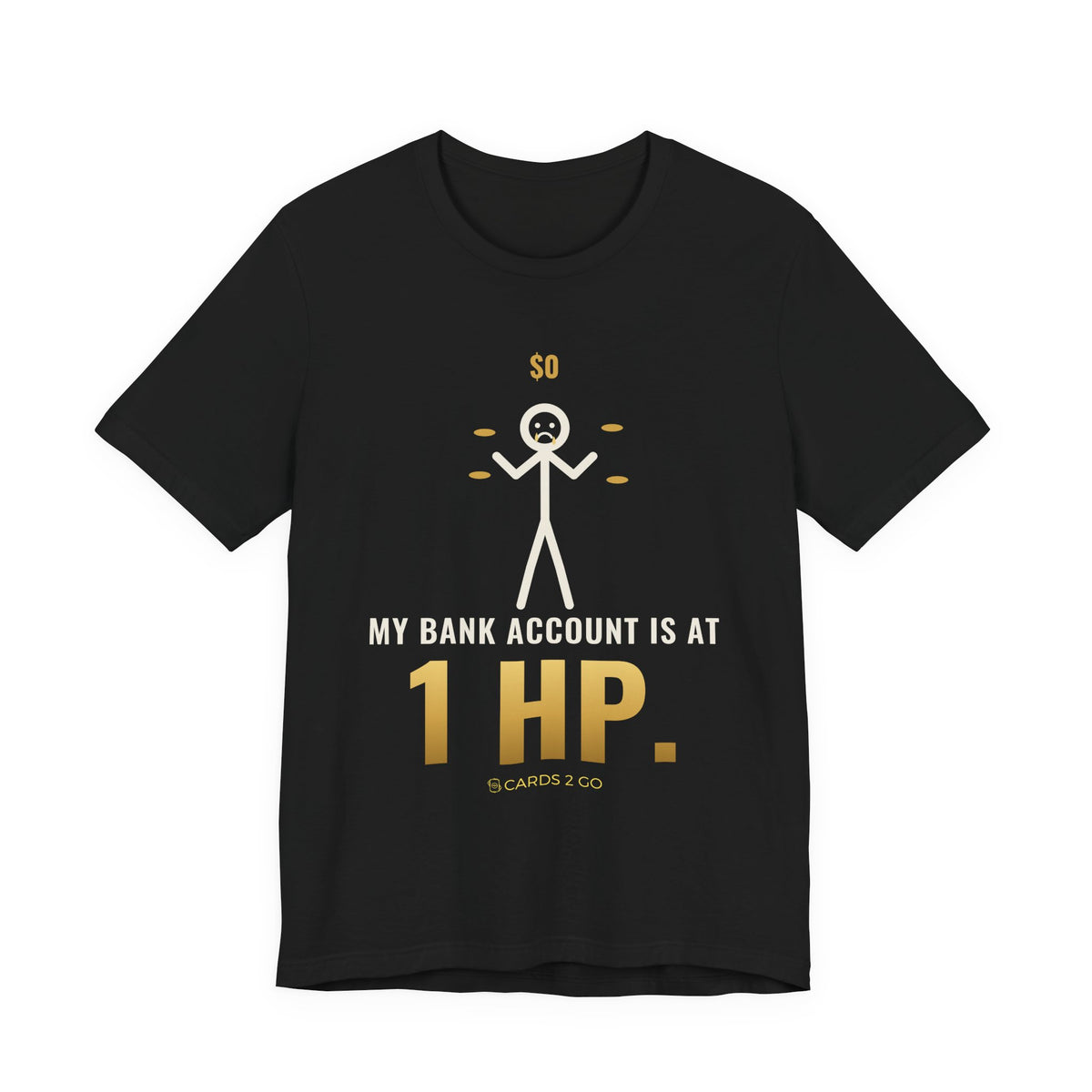 My Bank Account Is At 1 HP Illustrated Tee