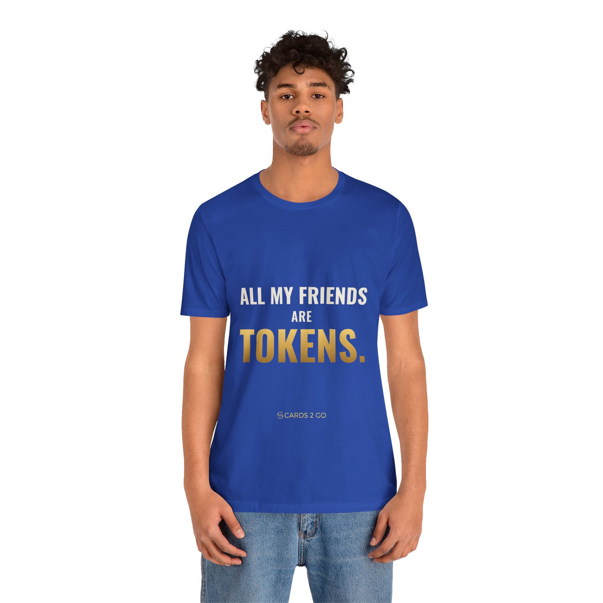 All My Friends Are Tokens Tee