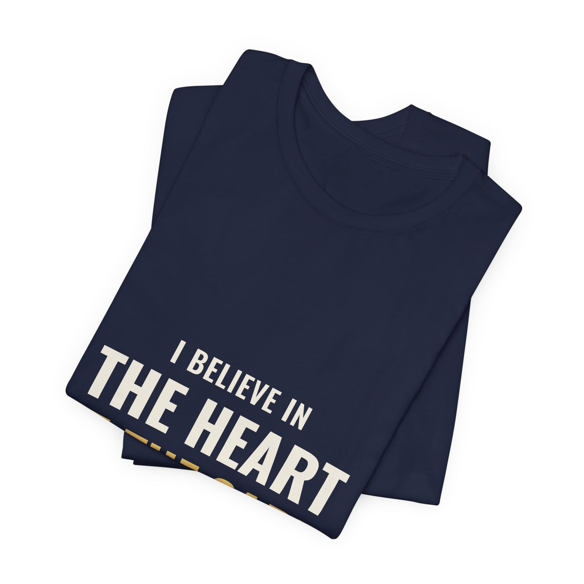 I Believe In The Heart Of The Cart Tee