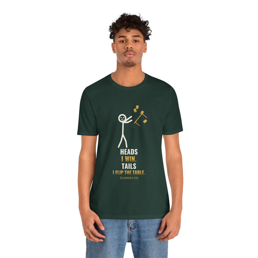 Heads I Win, Tails I Flip The Table Illustrated Tee