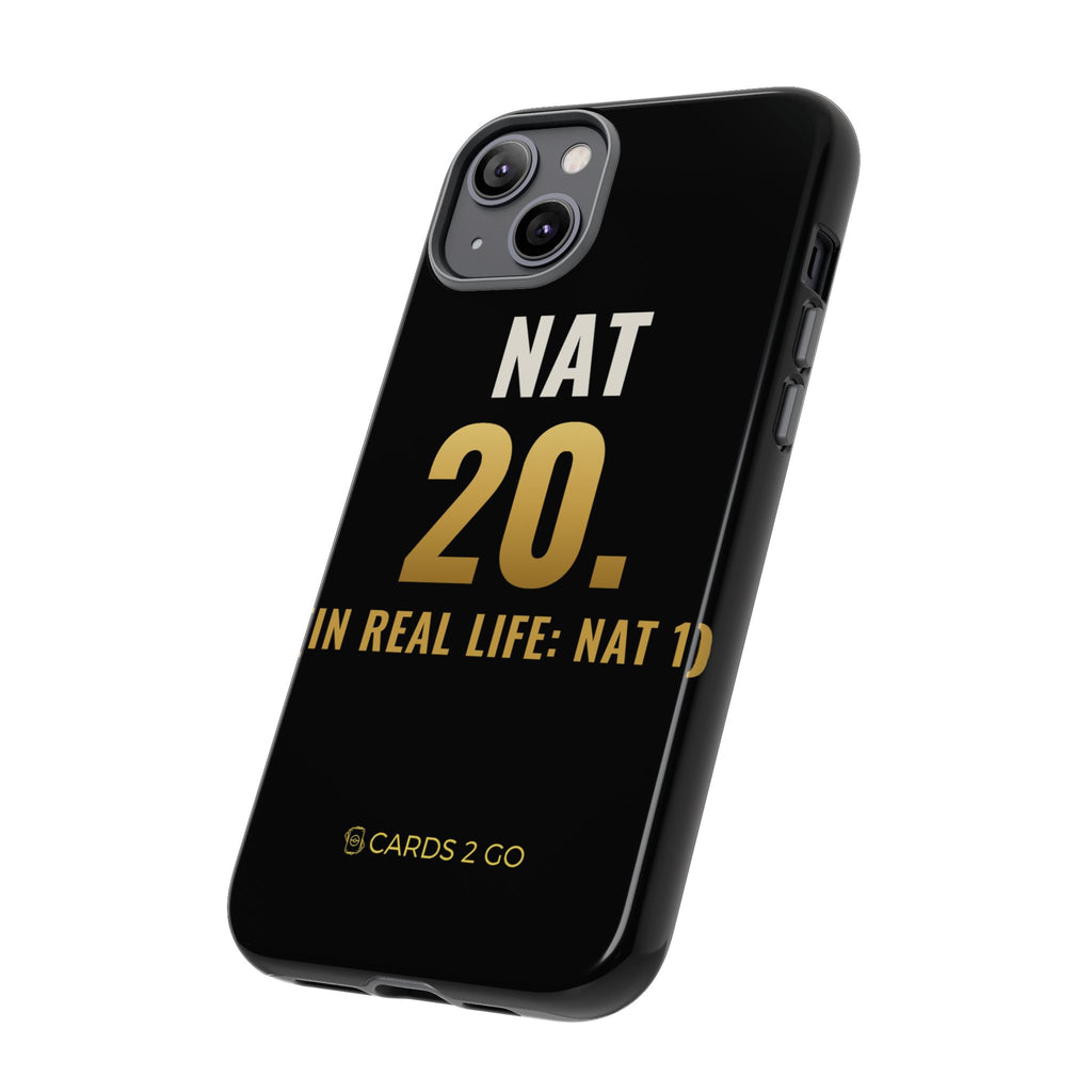 Nat 20 (In Real Life: Nat 1) iPhone Case