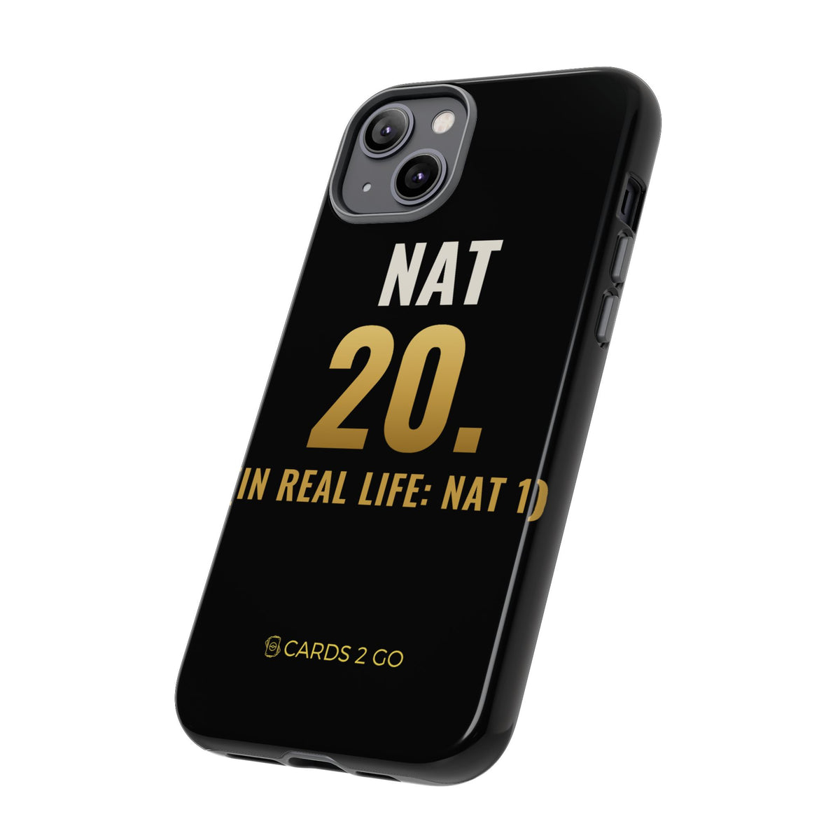 Nat 20 (In Real Life: Nat 1) iPhone Case