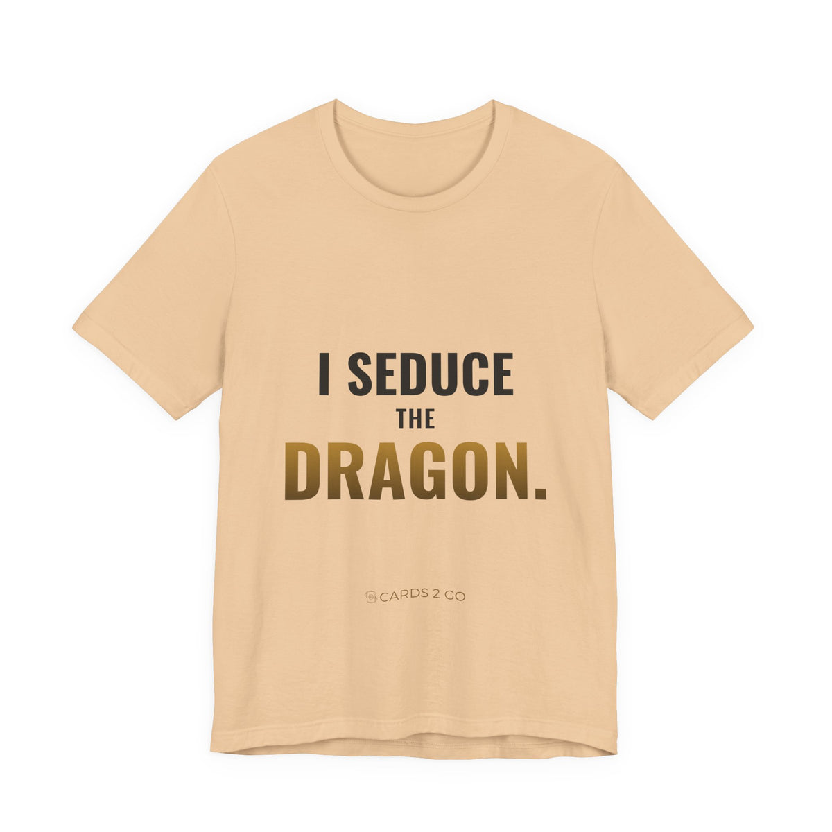 I Seduce The Dragon Tee