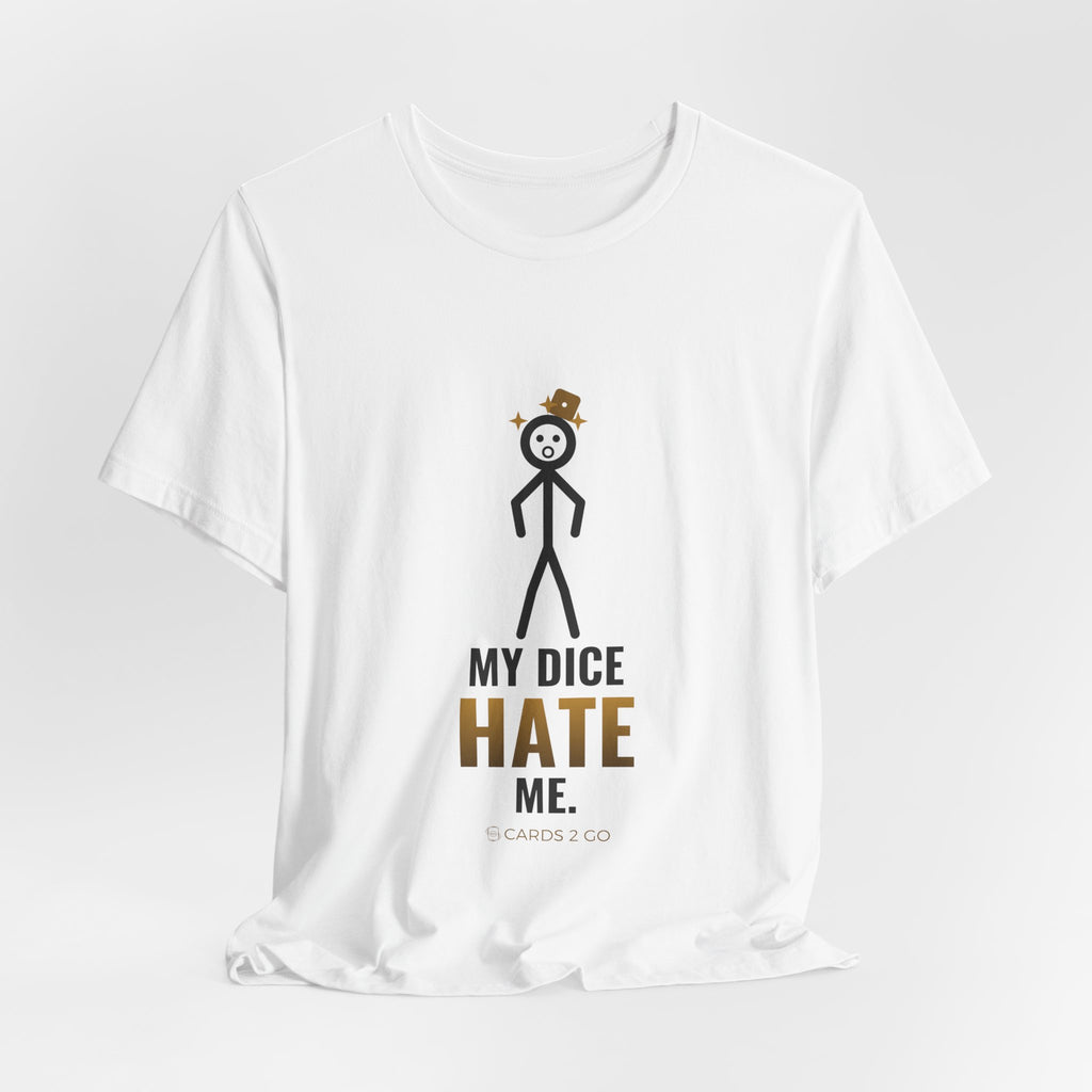 My Dice Hate Me Illustrated Tee