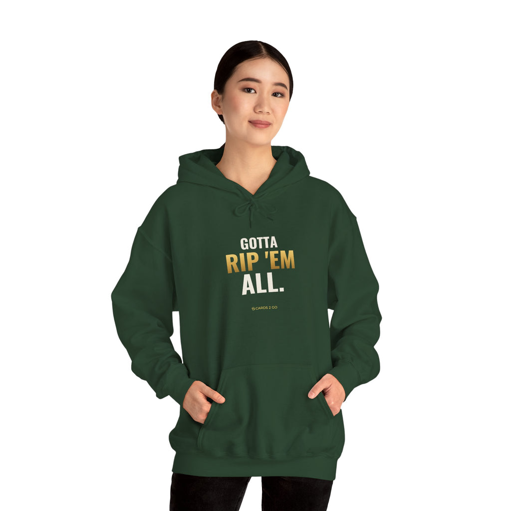 Gotta Rip 'Em All Hoodie