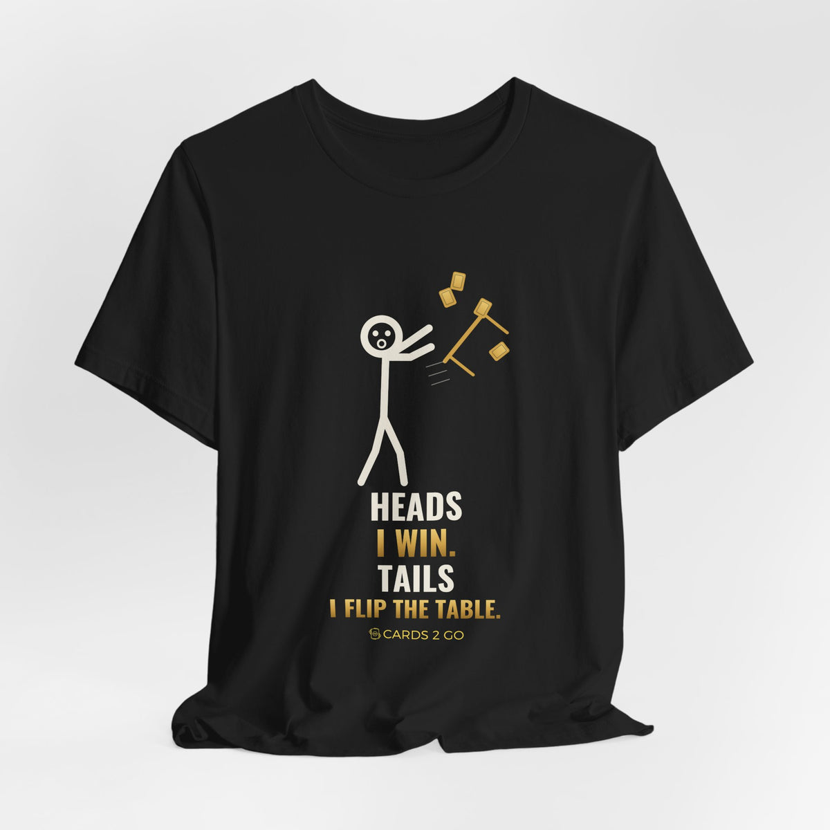 Heads I Win, Tails I Flip The Table Illustrated Tee