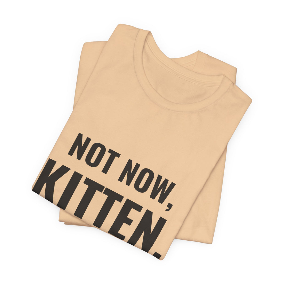 Not Now Kitten, Daddy Got Mana Screwed Tee