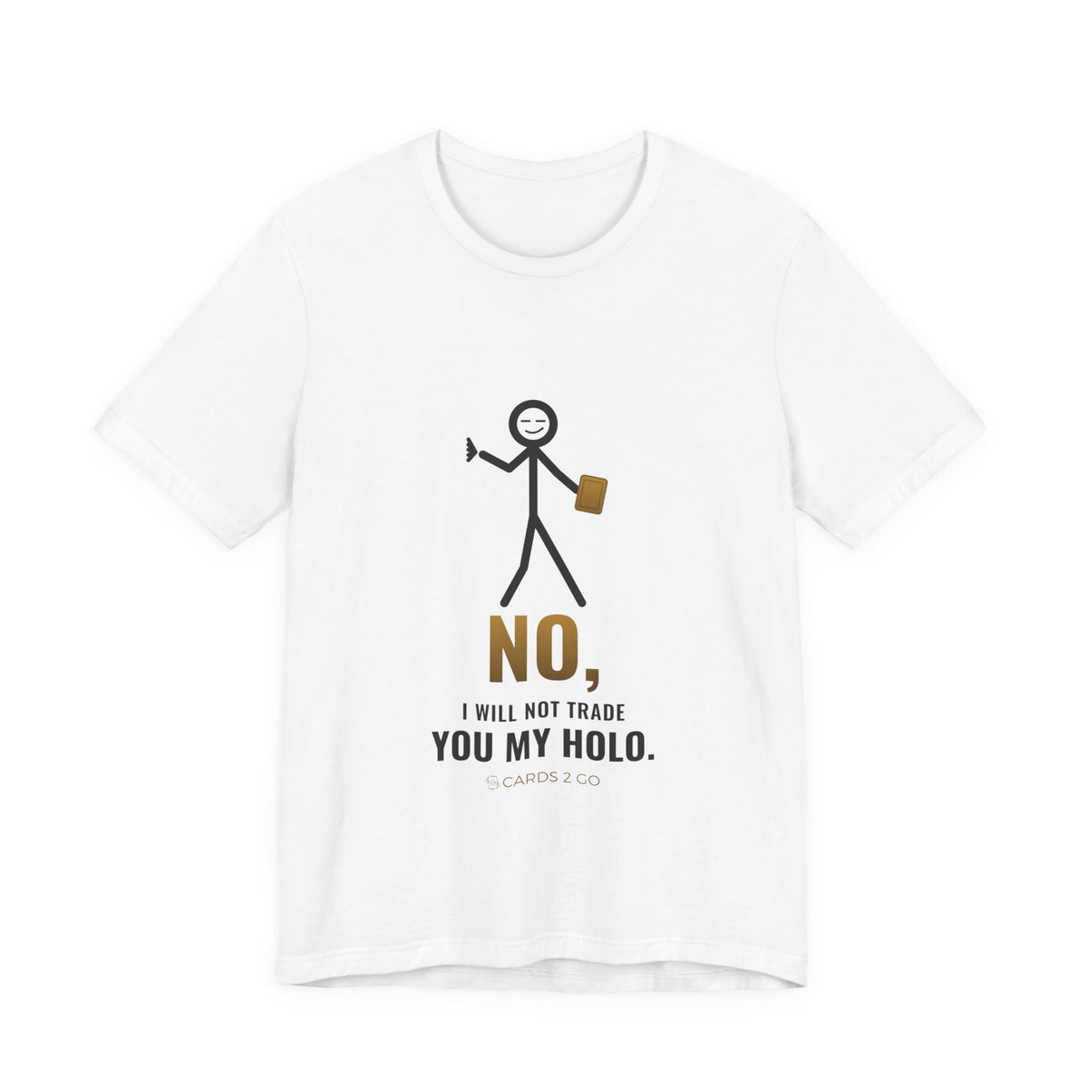 No, I Will Not Trade You My Holo Illustrated Tee – funny Pokémon t-shirt by Cards2Go