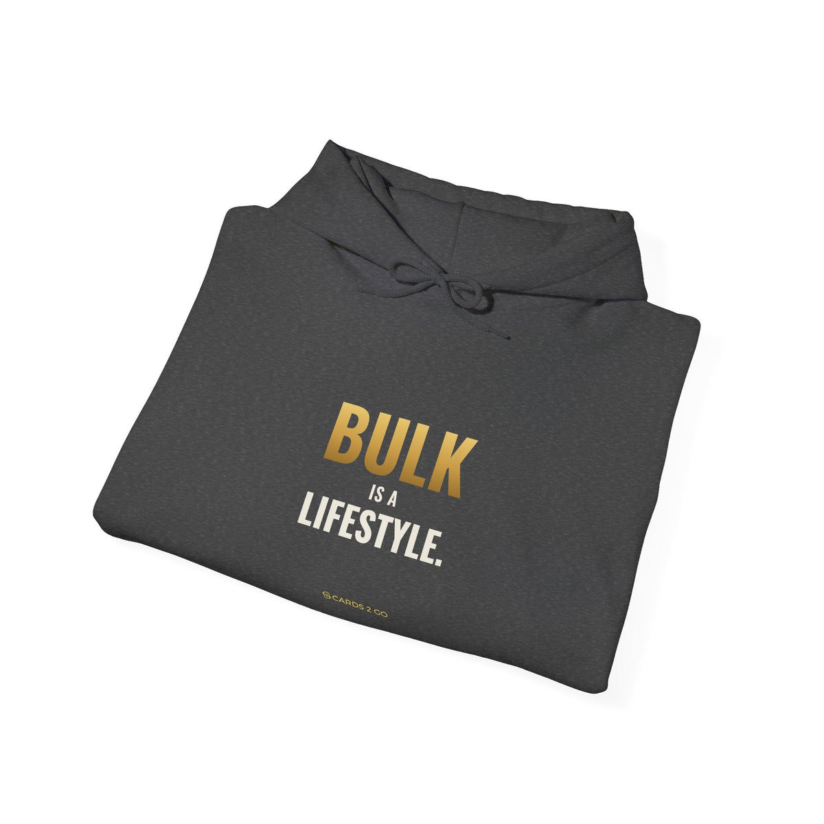 Bulk Is A Lifestyle Hoodie