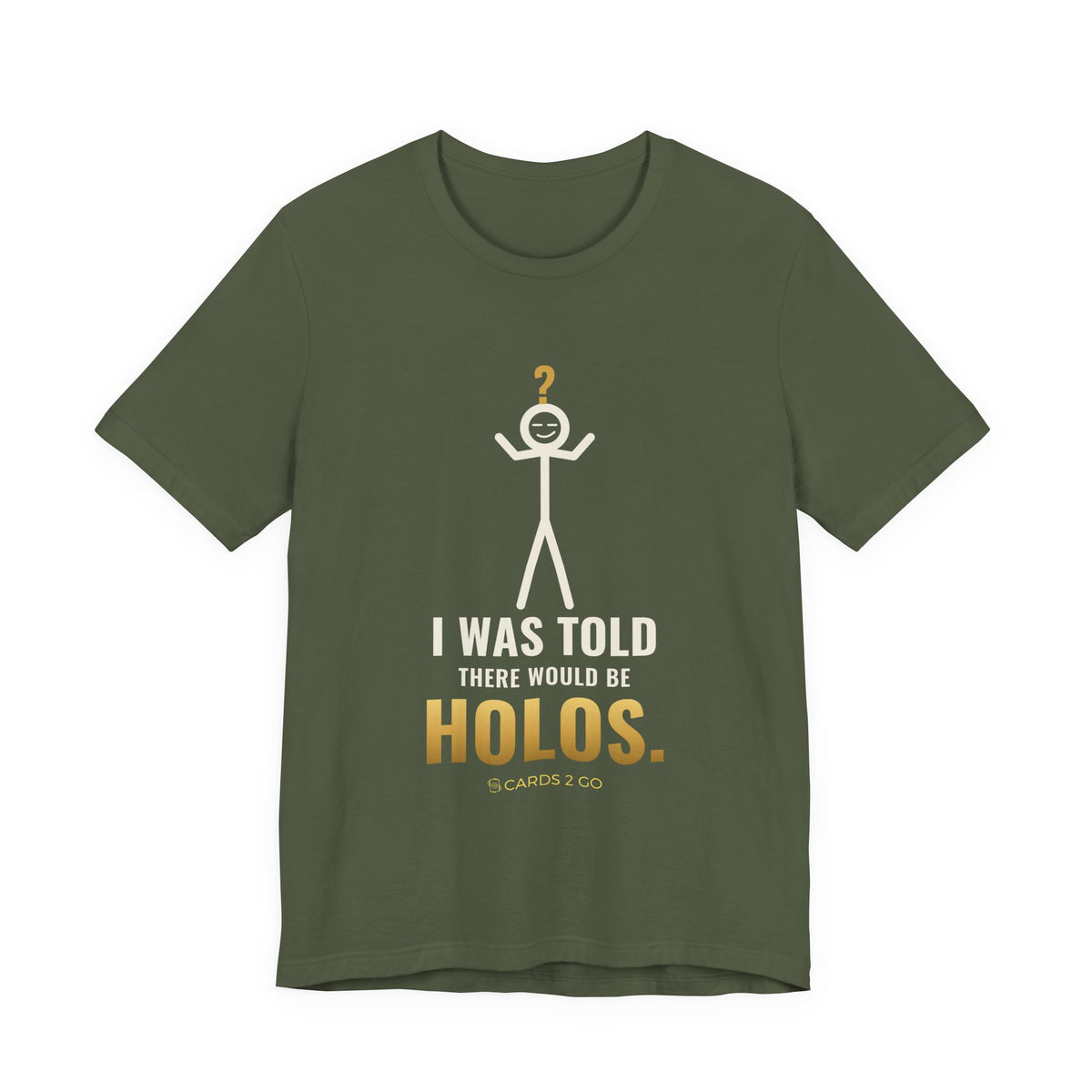 I Was Told There Would Be Holos Illustrated Tee