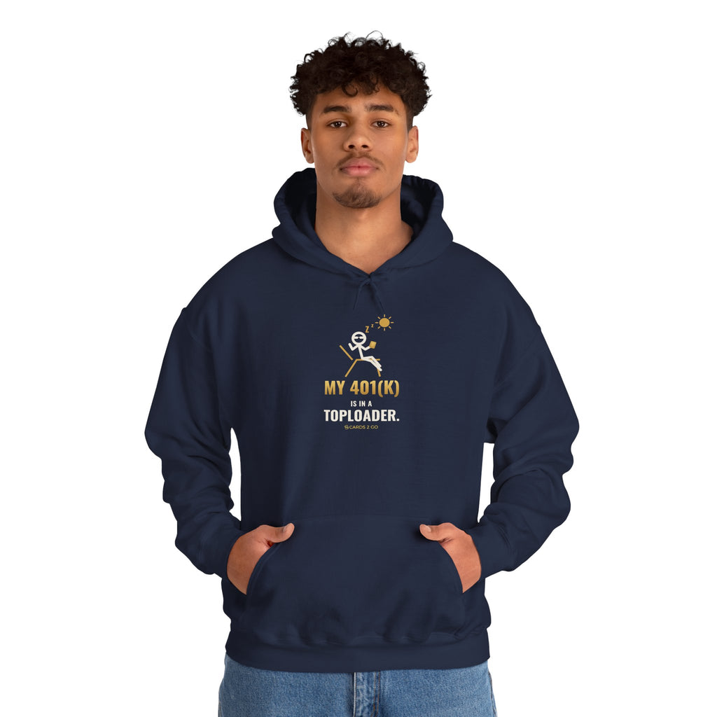 My 401(k) Is In A Toploader Illustrated Hoodie