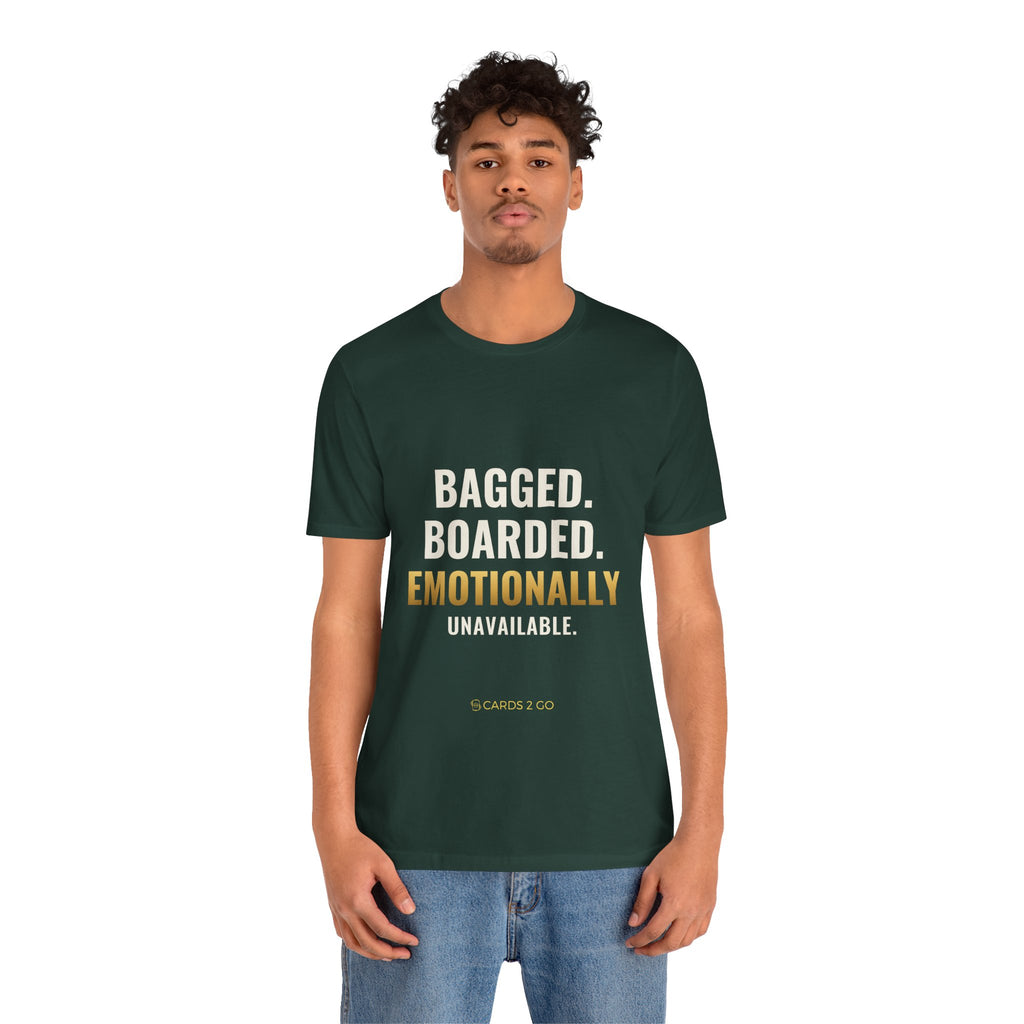 Bagged, Boarded & Emotionally Unavailable Tee
