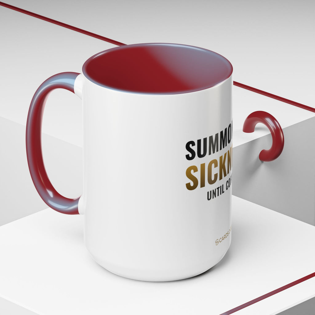 Summoning Sickness Until Coffee Mug