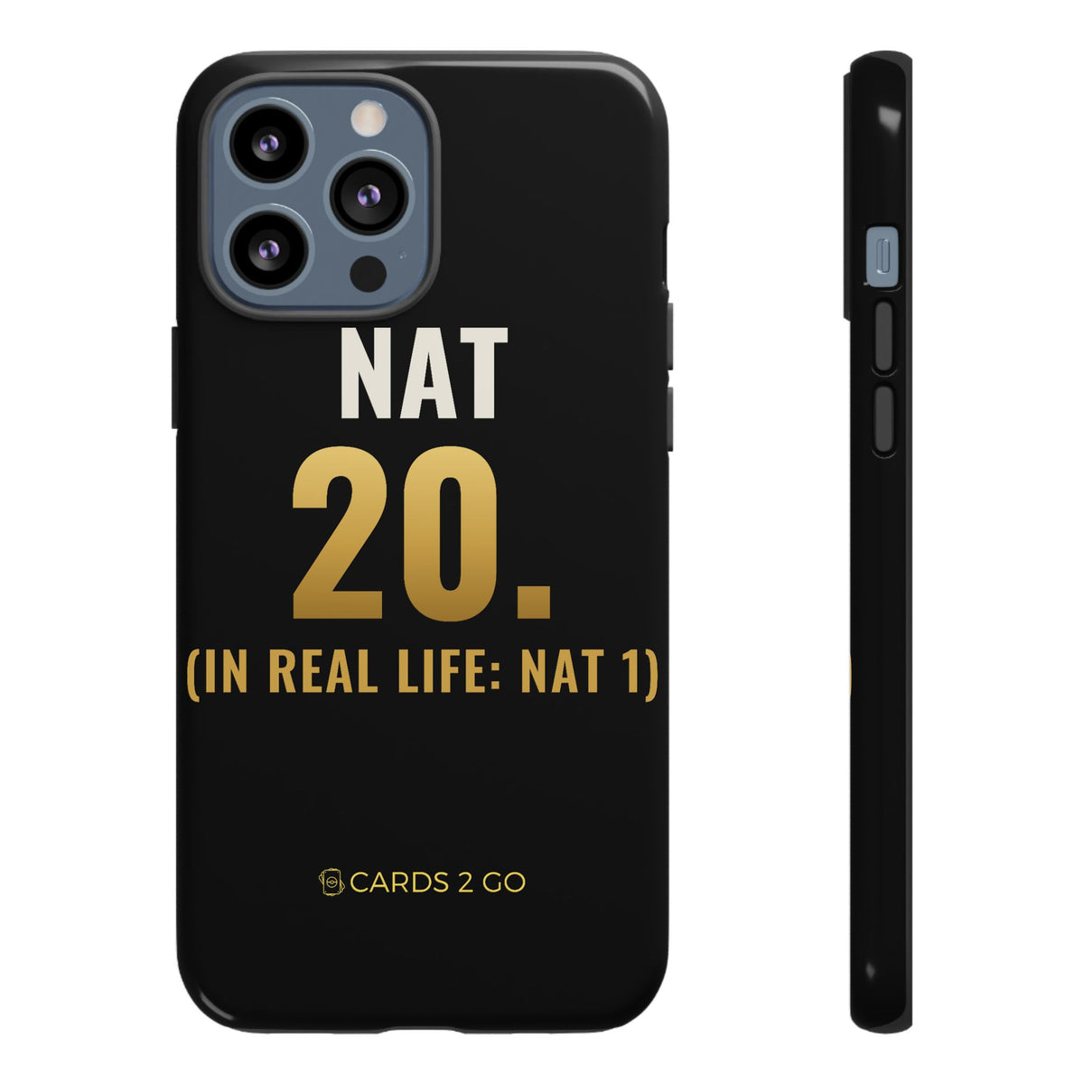 Nat 20 (In Real Life: Nat 1) iPhone Case