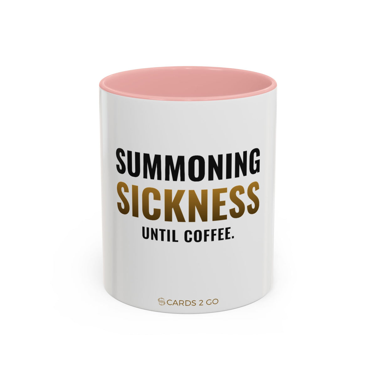 Summoning Sickness Until Coffee Mug