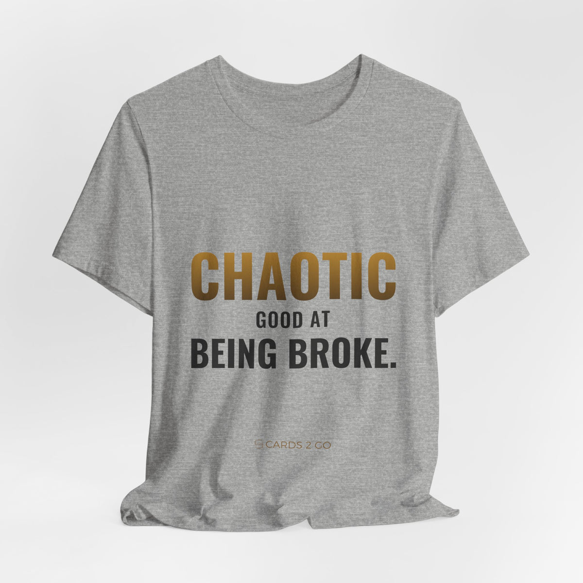 Chaotic Good At Being Broke Tee