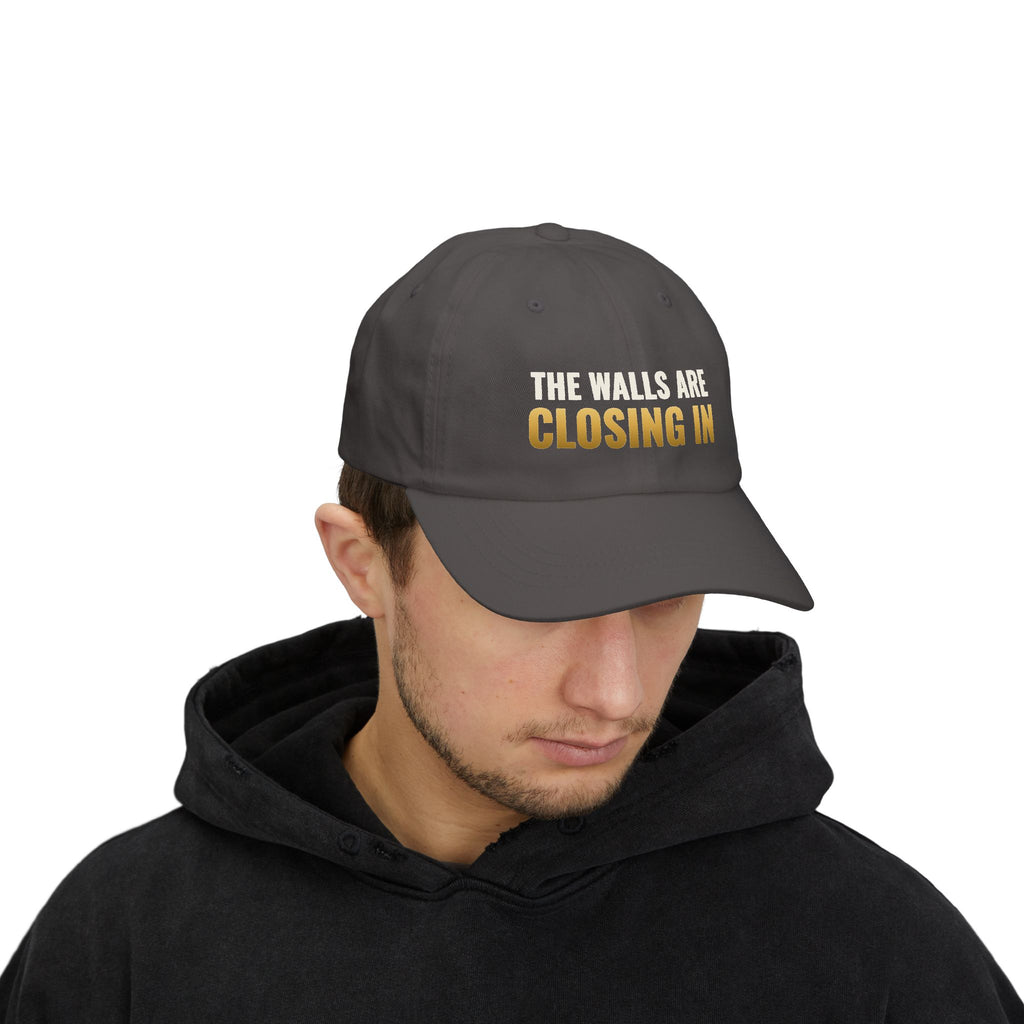 The Walls Are Closing In Dad Hat