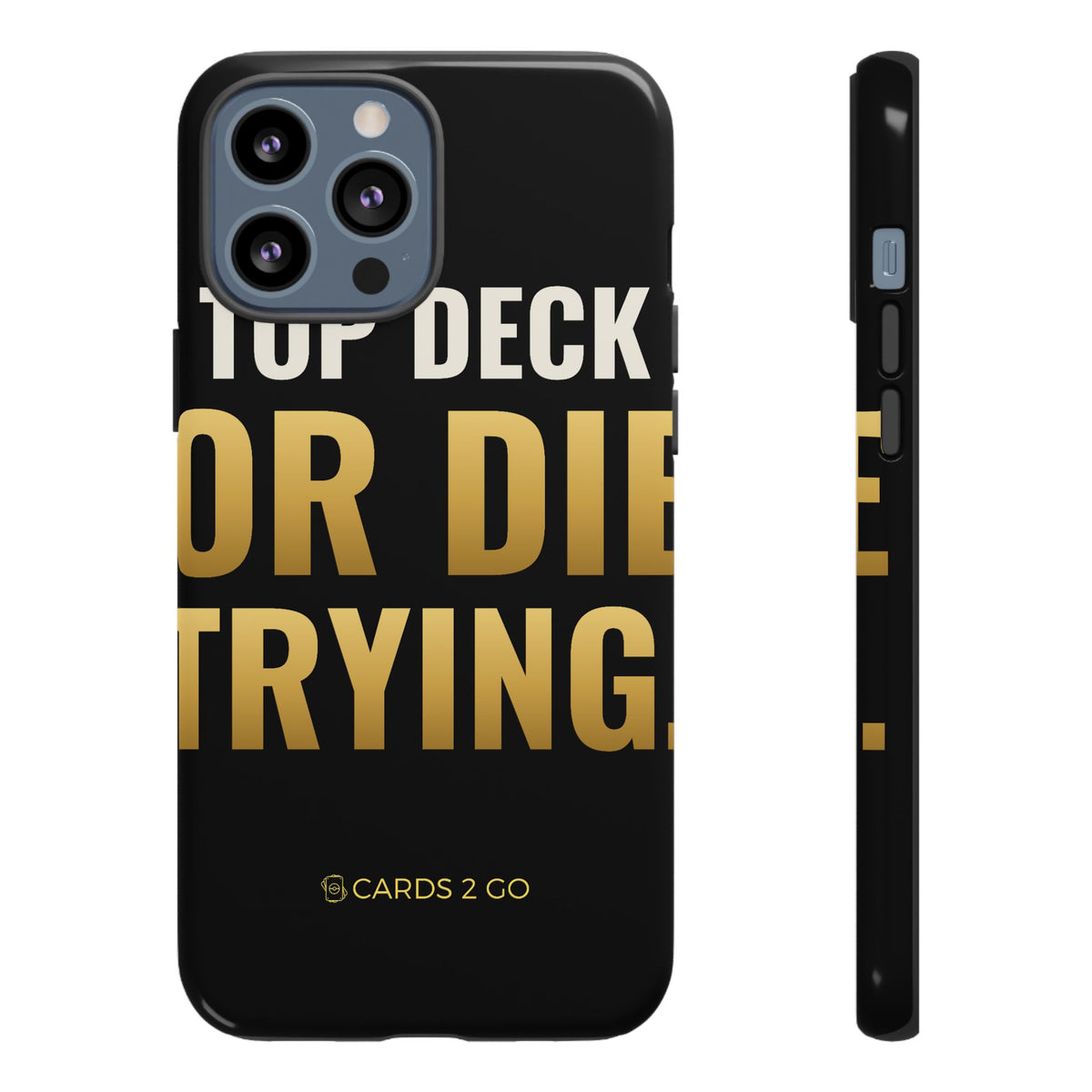 Top Deck Or Die Trying iPhone Case