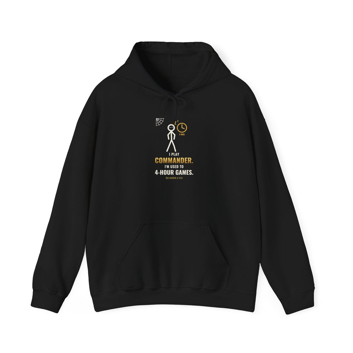 I Play Commander, I'm Used To 4-Hour Games Illustrated Hoodie