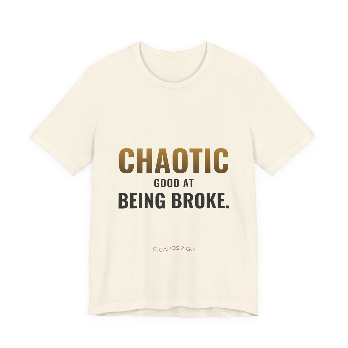 Chaotic Good At Being Broke Tee