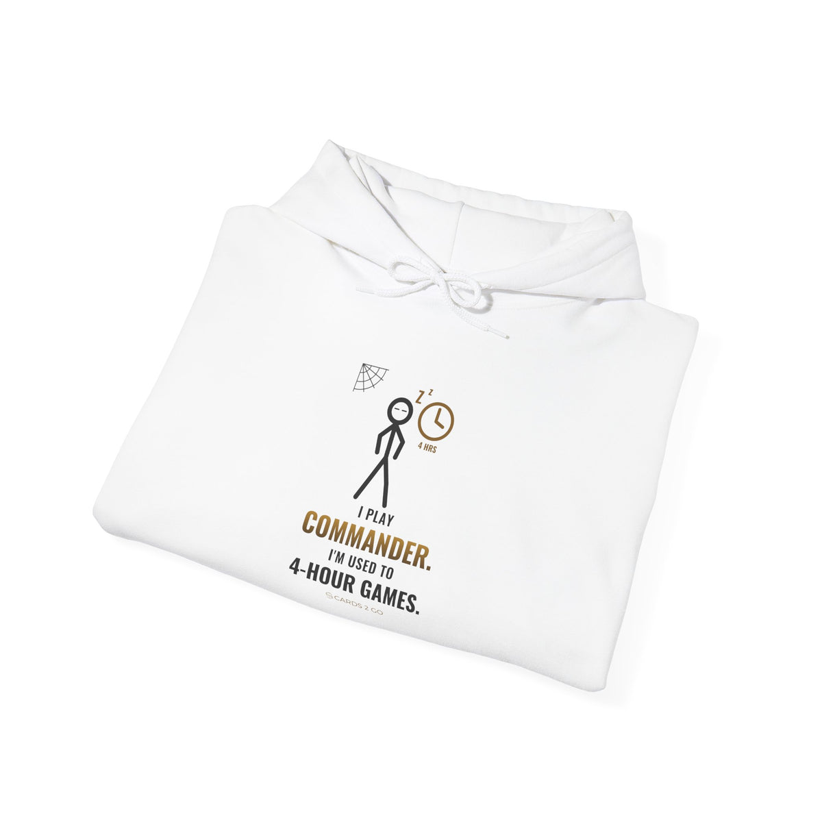 I Play Commander, I'm Used To 4-Hour Games Illustrated Hoodie