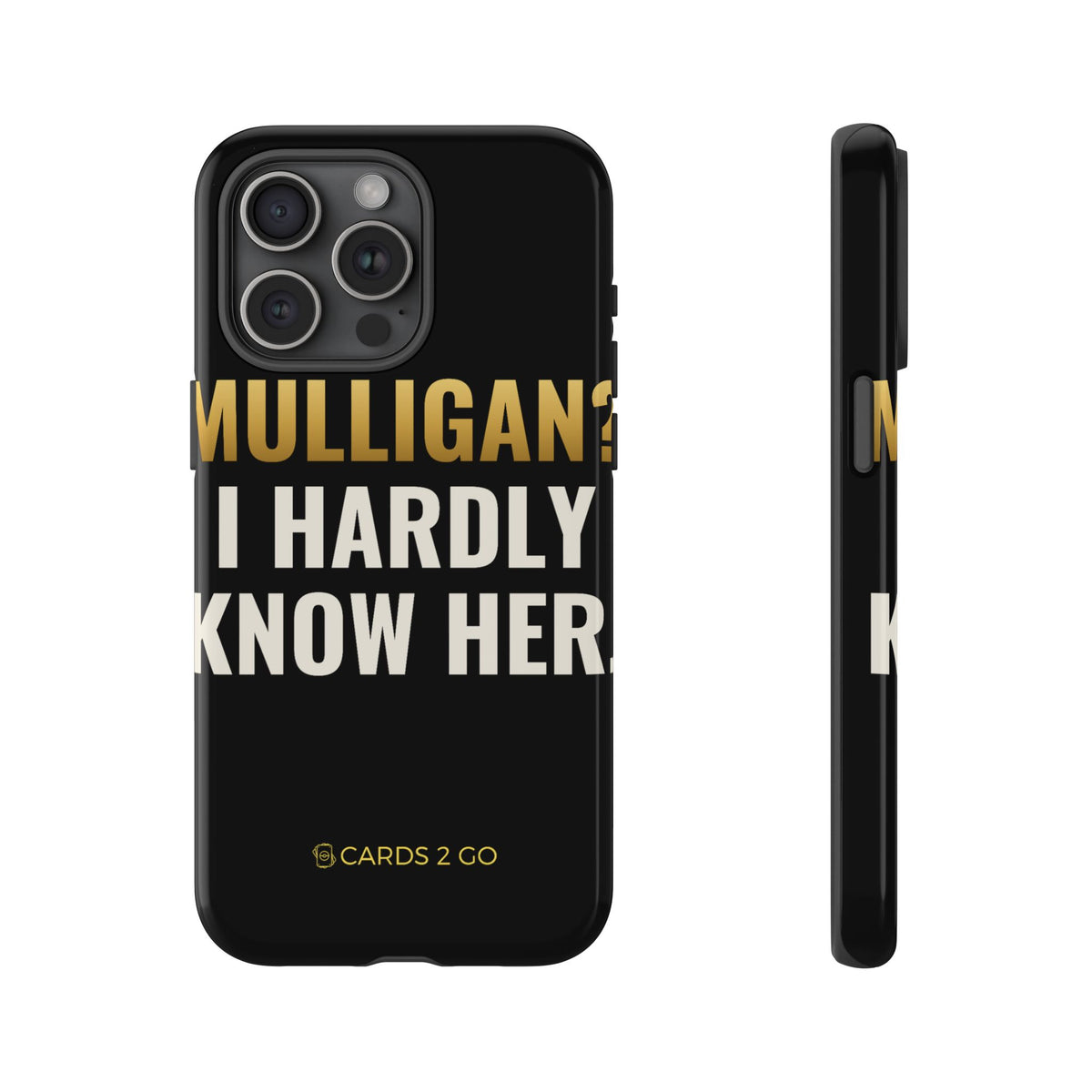 Mulligan? I Hardly Know Her iPhone Case