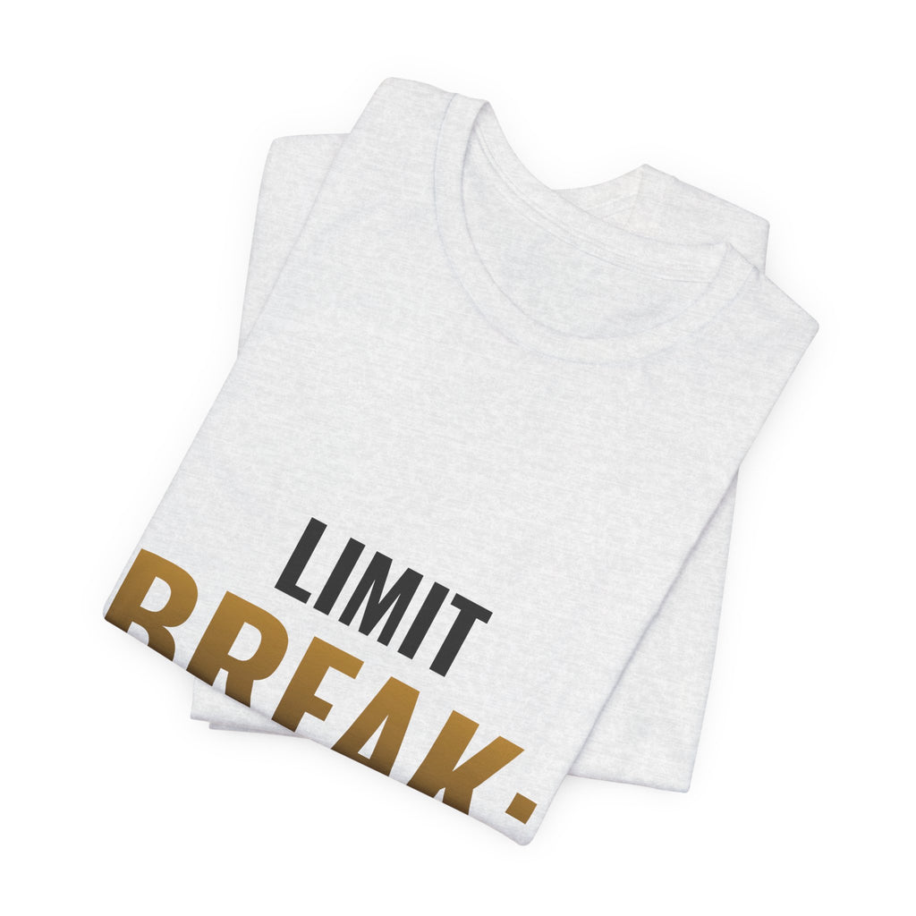 Limit Break: Bought The Whole Case Tee