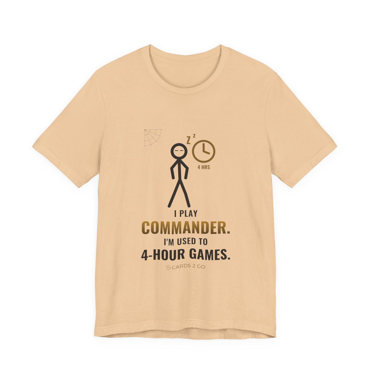 I Play Commander, I'm Used To 4-Hour Games Illustrated Tee