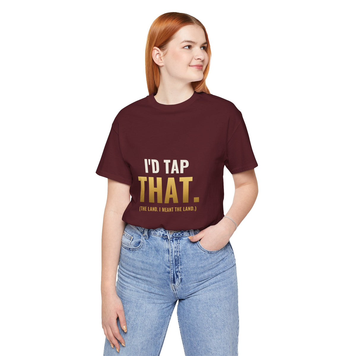 I'd Tap That (The Land) Tee