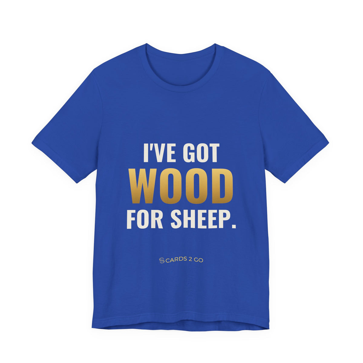 I've Got Wood For Sheep Tee