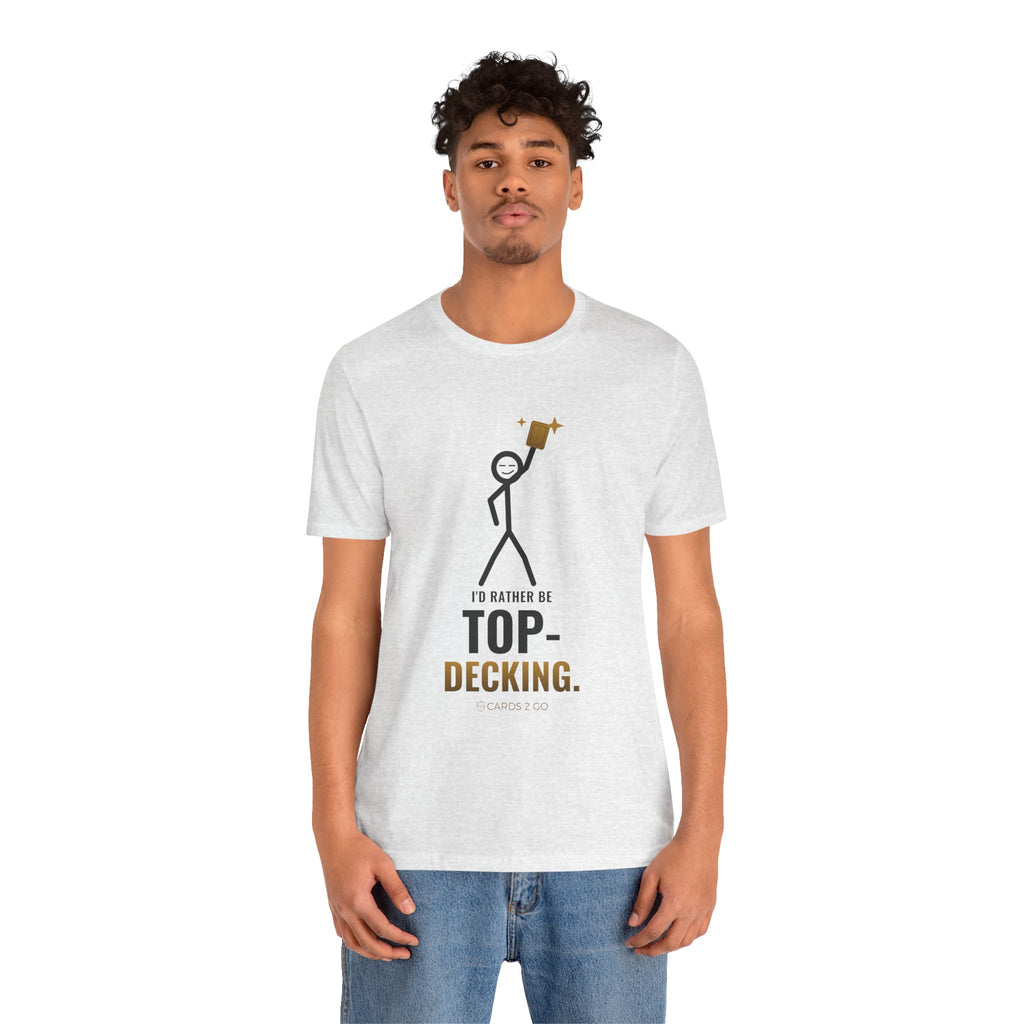 I'd Rather Be Top-Decking Illustrated Tee
