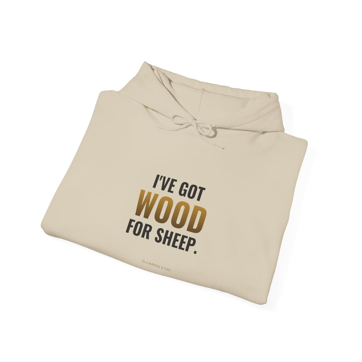 I've Got Wood For Sheep Hoodie