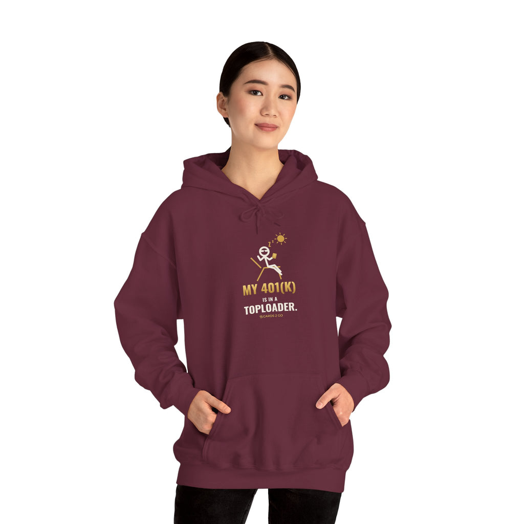 My 401(k) Is In A Toploader Illustrated Hoodie