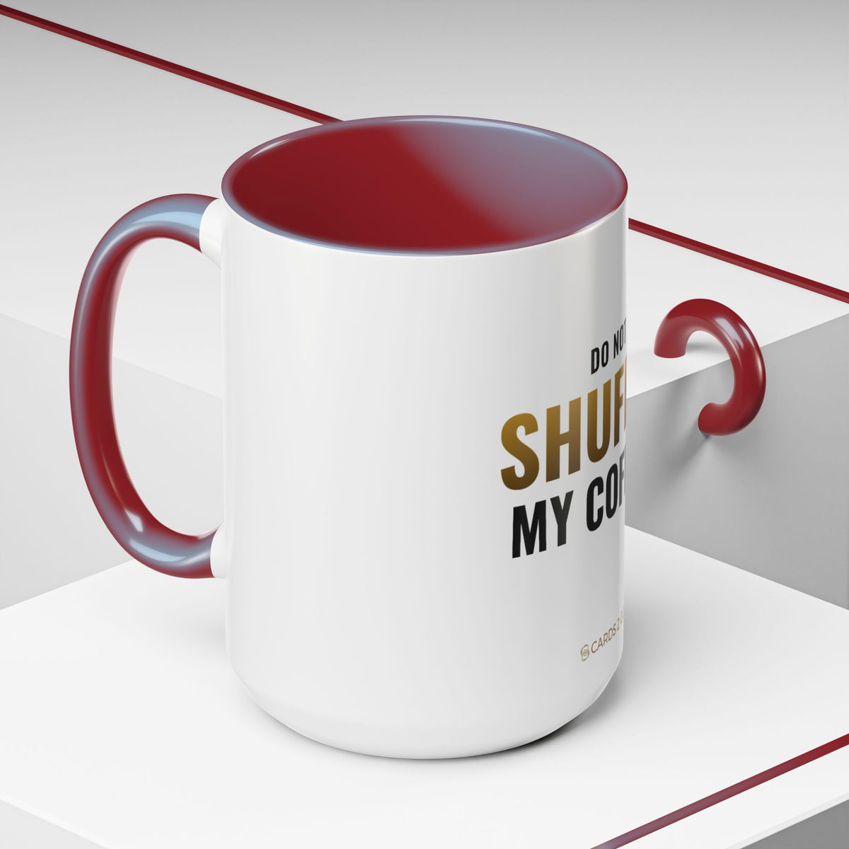 Do Not Shuffle My Coffee Mug