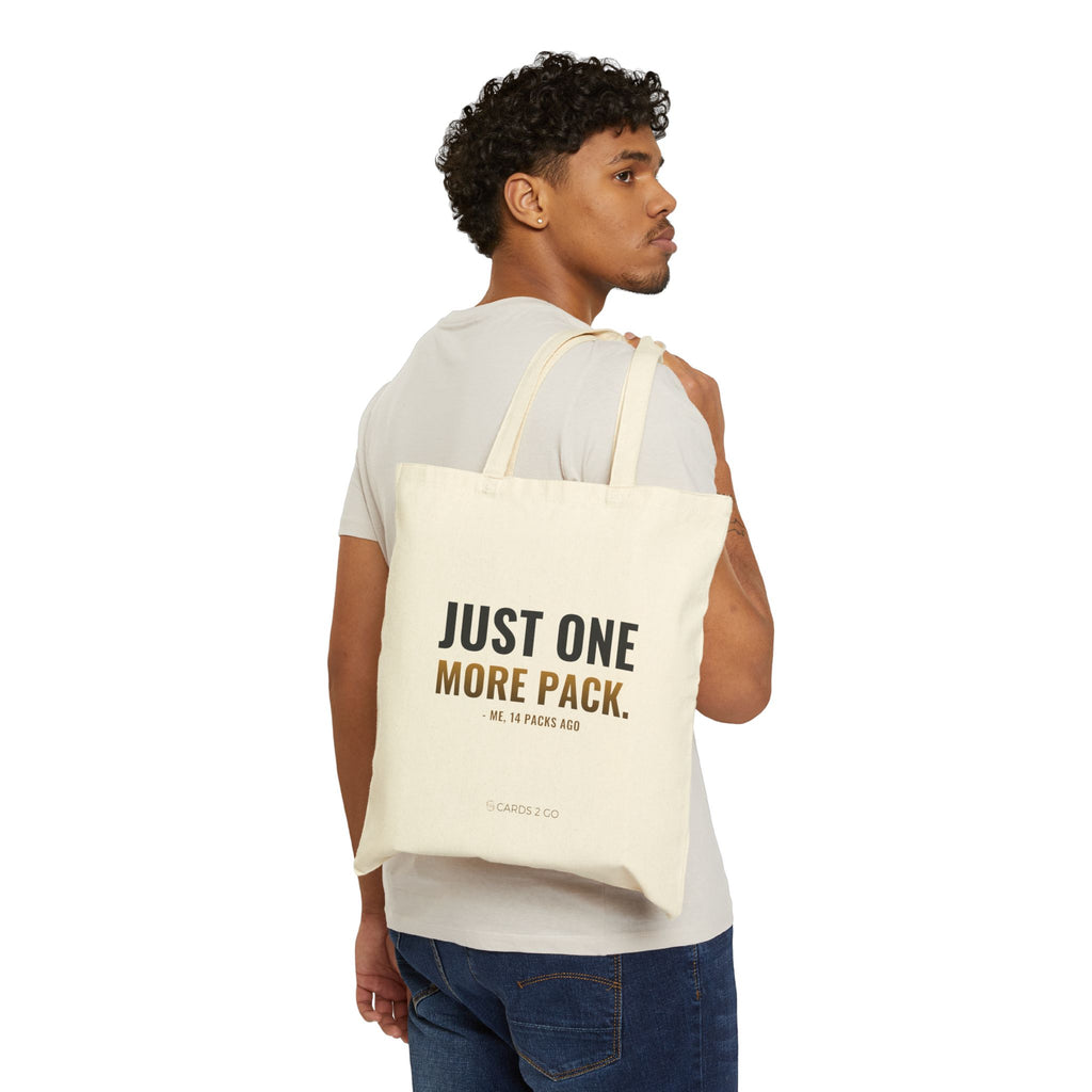 Just One More Pack Tote Bag