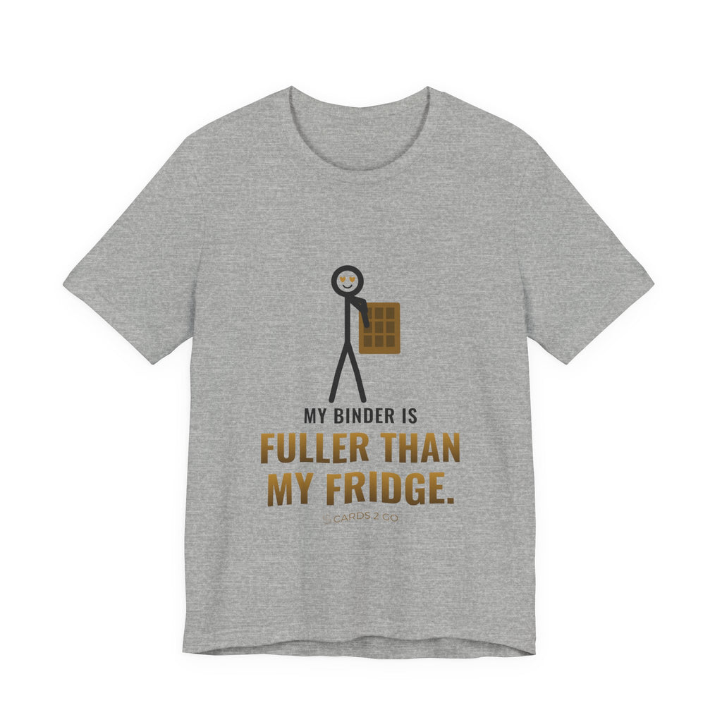 My Binder Is Fuller Than My Fridge Illustrated Tee