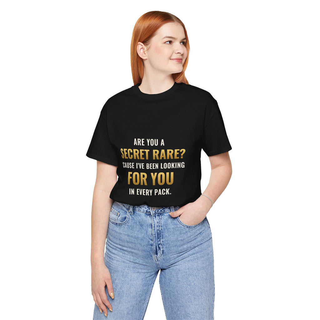 Are You A Secret Rare? Tee