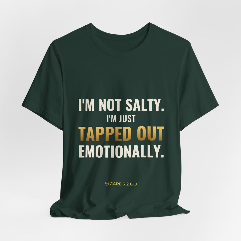 Tapped Out Emotionally Tee