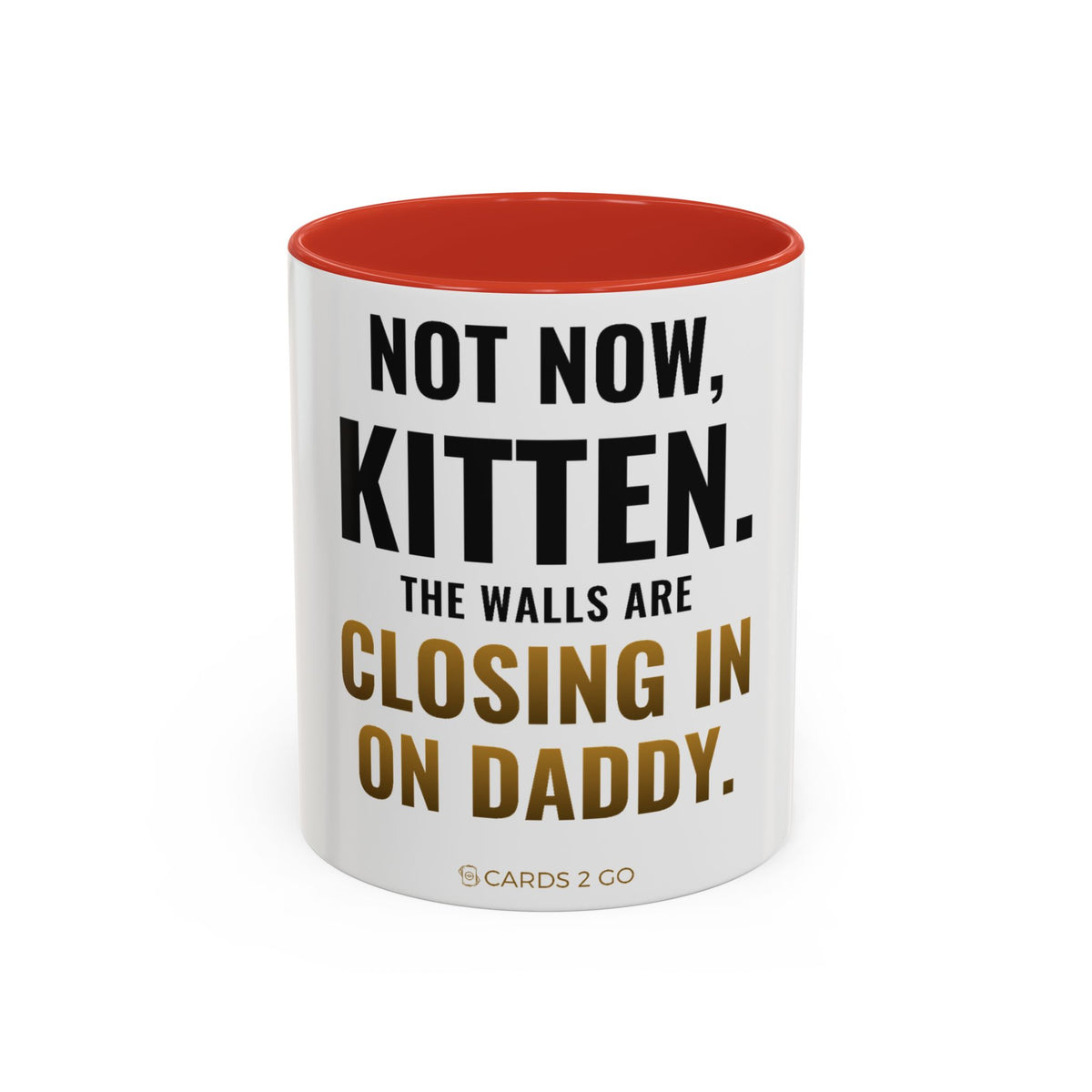 Not Now Kitten, The Walls Are Closing In On Daddy Mug