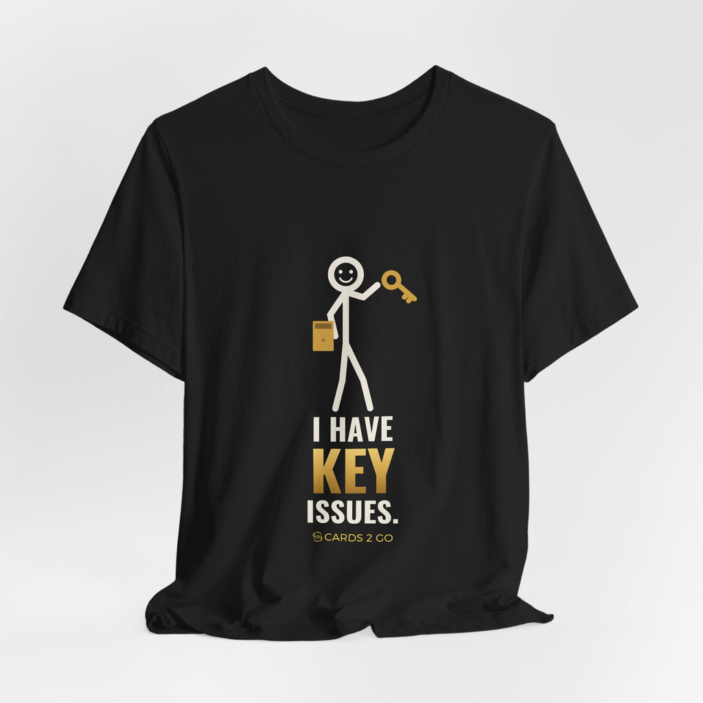 I Have Key Issues Illustrated Tee