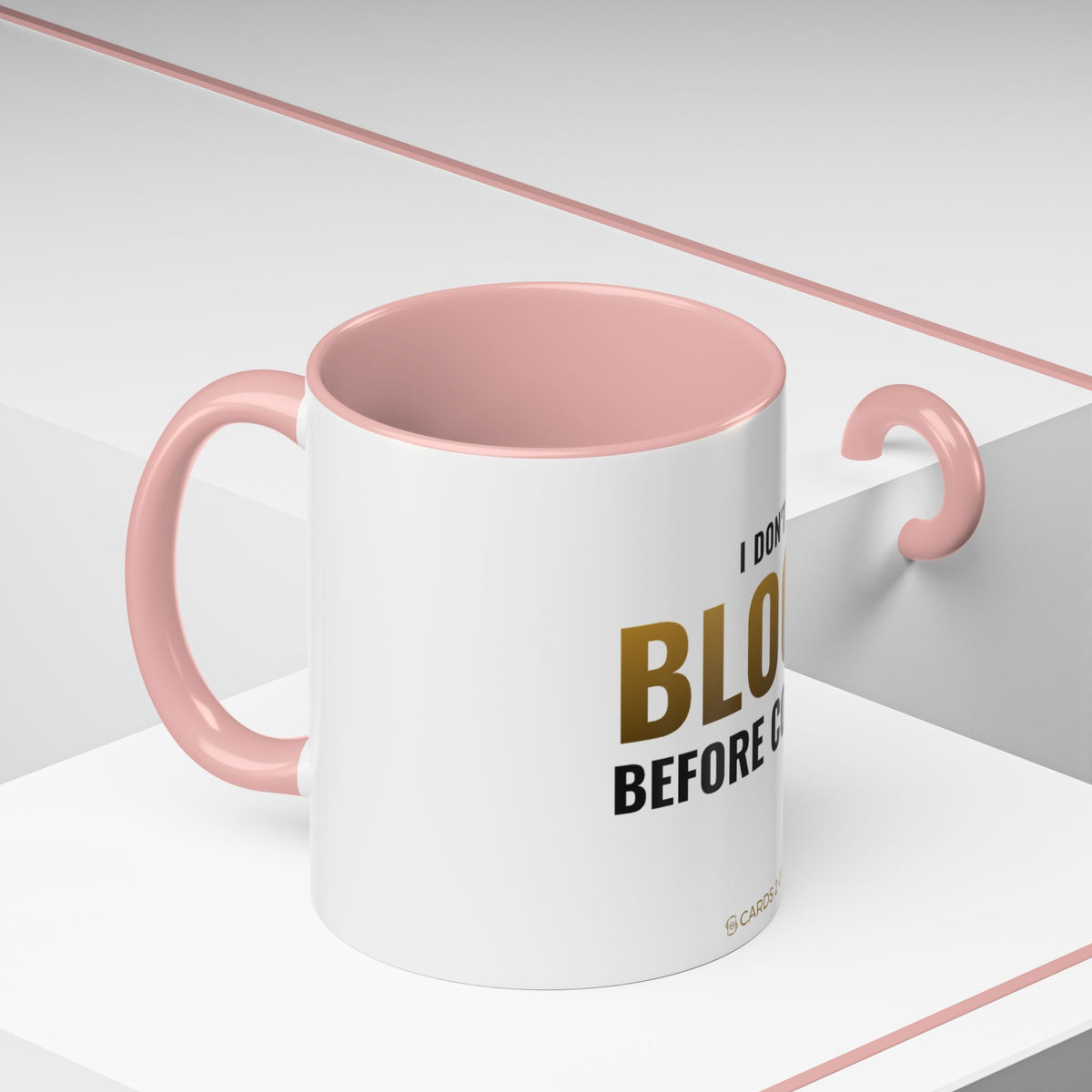I Don't Block Before Coffee Mug