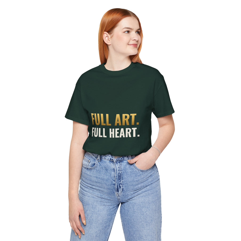 Full Art, Full Heart Tee