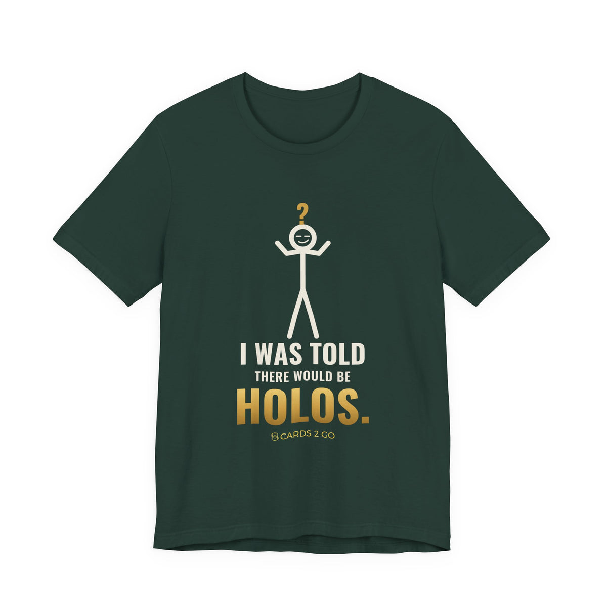 I Was Told There Would Be Holos Illustrated Tee